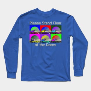Pop Art Monorail - Please Stand Clear of the Doors Long Sleeve T-Shirt